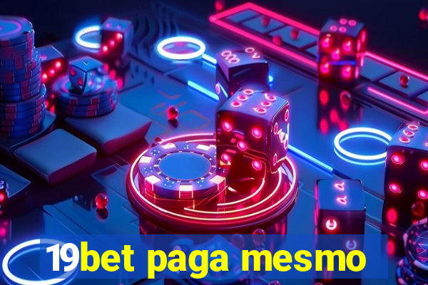 19bet paga mesmo